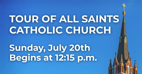 Tour our Church! Sunday, July 20th