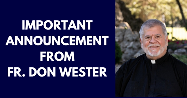 Important Announcement from Fr. Don Wester