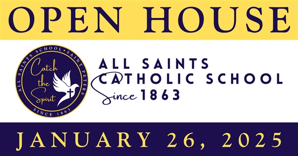 2025 All Saints Catholic School Open House