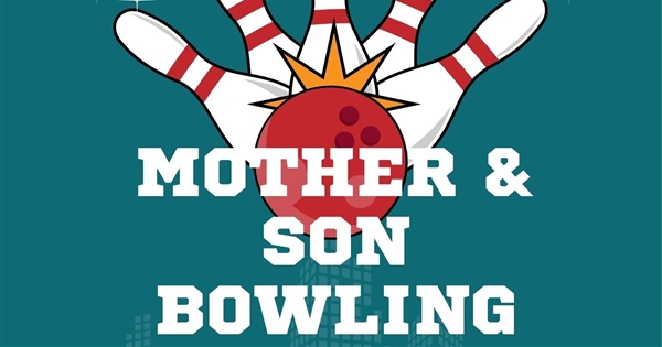 Mother & Son Bowling Event