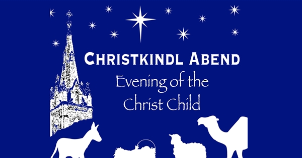 Christkindl Abend - Evening of the Christ Child