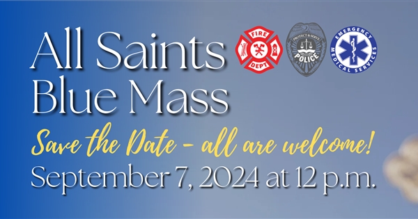 Annual Blue Mass - Saturday, September 7th